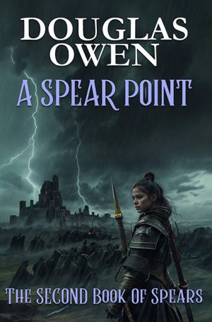 A Spear Point - The Second Book of Spears